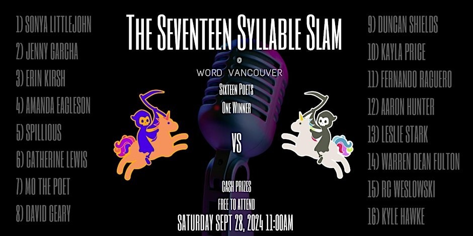 The Seventeen Syllable Slam at Word Vancouver, Saturday, September 28, 2024, 11:00am, UBC Robson Square, 800 Robson Street, Vancouver